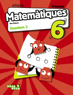 QUADERN MATEMÀTIQUES 3-6E.PRIMARIA. PEÇA A PEÇA 2019