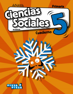 CUADERNO CIENCIAS SOCIALES 5ºPRIMARIA. PIEZA A PIEZA. ANDALUCÍA 2019