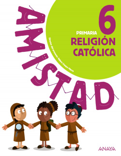 RELIGIÓN CATOLICA 6º PRIMARIA AMISTAD