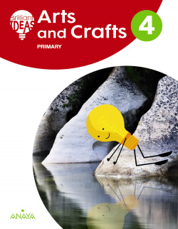 ARTS AND CRAFTS 4ºPRIMARIA. BRILLIANT IDEAS. ANDALUCÍA 2019