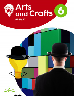 ARTS AND CRAFTS 6ºPRIMARIA BRILLIANT IDEAS ANDALUCIA