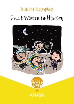 GREAT WOMEN IN HISTORY. BRILLIANT BIOGRAPHY 3ºPRIMARIA. BRILLIANT IDEAS 2019