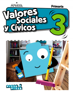 VALORES SOCIALES Y CÍVICOS 3ºPRIMARIA. PIEZA A PIEZA. ANDALUCÍA 2019
