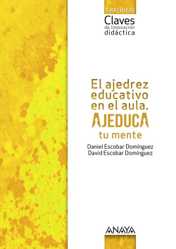 El ajedrez educativo en el aula. AJEDUCA tu mente.