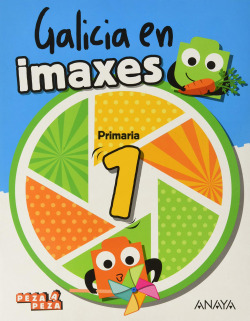 Pezas 1. Primeiro trimestre. + Escribo ben. Galicia en imaxes 1.