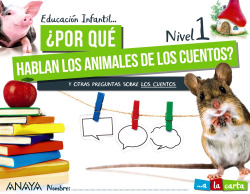 INF 3 ¿POR QUÉ HABLAN LOS ANIMALES DE LOS CUENTOS? NIVEL 1 2021