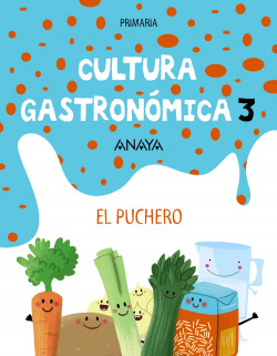 PRIM 3 CULTURA GASTRONÓMICA. EL PUCHERO. 2021