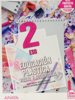 ESO 2 EDUCACIÓN PLÁSTICA, VISUAL Y AUDIOVISUAL (AND) + DUAL FOCUS. 2021