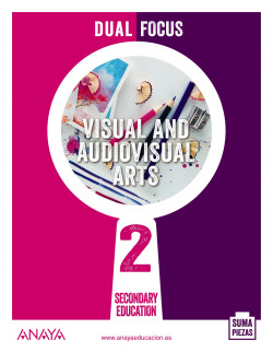 ESO 2 VISUAL AND AUDIOVISUAL ARTS (AND) 2021. DUAL FOCUS.