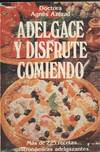 ADELGACE Y DISFRUTE COMIENDO