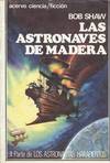 LAS ASTRONAVES DE MADERA