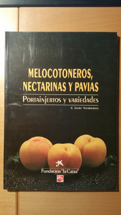MELOCOTONEROS, NECTARINAS Y PAVIAS. PORTAINJERTOS Y VARIEDAD