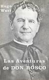 LAS AVENTURAS DE DON BOSCO. BAJO EL REINADO DE PIO IX