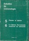PLANTAR LA IGLESIA. LA IGLESIA SACRAMENTO UNIVERSAL DE SALVA