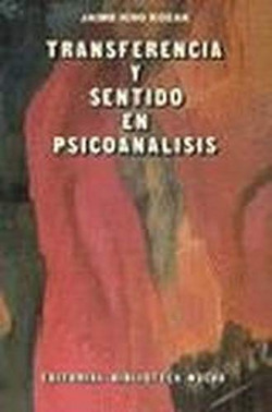TRANSFERENCIA Y SENTIDO EN EL PSICOANALISIS