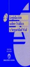 LEGISLACION SOBRE TRAFICO Y SEGURIDAD VIAL