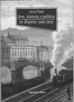 Arte historia y política en España 1890-1939