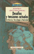 DESAFIOS TENSIONES ACTUALES EN CIENCIA TECNOLOGIA Y SOCIED