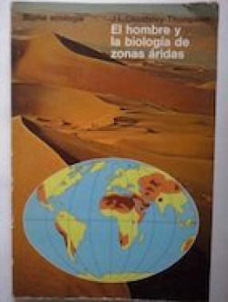 EL HOMBRE Y LA BIOLOGIA DE ZONAS ARIDAS