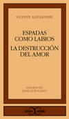 Espadas como labios. La destrucción o el amor .