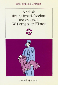 ANALISIS DE UNA INSATISFACCION: LAS NOVELAS DE W. F. FLOREZ