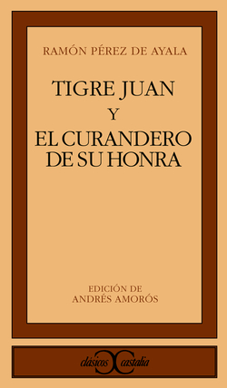 Tigre juan y el cuarandero de su honra