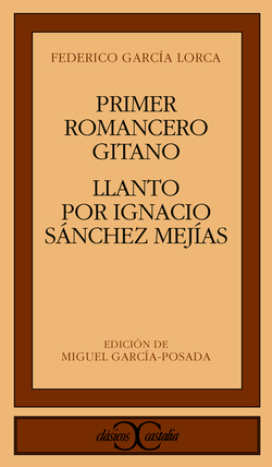 PRIMER ROMANCERO GITANO.LLANTO POR IGNACIO SÁNCHEZ MEJÍAS .
