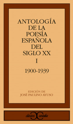 ANTOLOGIA POESIA ESPAÑOLA S.XX,1