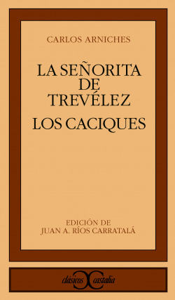 SEÑORITA DE TREVELEZ. LOS CACIQUES