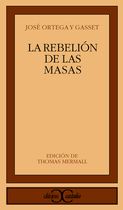 Rebelión de las masas, La .