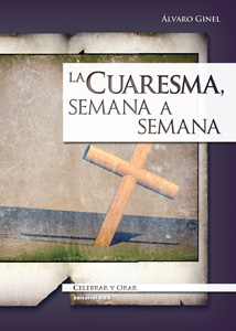 LA CUARESMA SEMANA A SEMANA