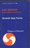 LAS DROGAS, UN PROBLEMA EDUCATIVO
