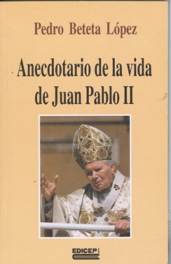 Anecdotario de la vida de Juan Pablo II
