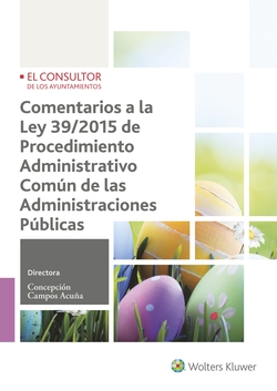 Comentarios a la Ley 39/2015 de procedimiento Administrativo Común de las Administraciones Públicas