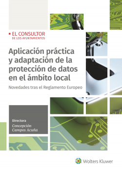 APLICACIÓN PRÁCTICA Y ADAPTACIÓN DE LA PROTECCIÓN DE DATOS EN EL ÁMBITO LOCAL