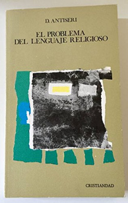 PROBLEMA DEL LENGUAJE RELIGIOSO, EL. DIOS EN LA FILOSOFIA AN