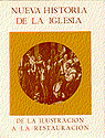 NUEVA Hª DE LA IGLESIA. 4. AÑOS 1717-1848