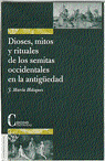 DIOSES MITOS Y RITUALES DE LOS SEMITAS OCC. DE LA ANTIGUED