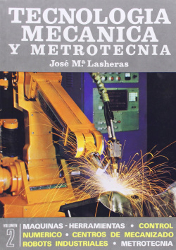 (2 TOMOS)/TECNOLOGIA MECANICA Y METROTECNIA