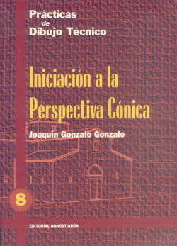 PRACT.DIBUJO TECNICO 8.INICIACION PERSPECTIVA CONIDON