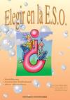 Elegir en la ESO. Programa de Orientación en la ESO.