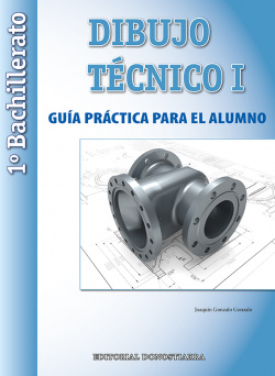 Dibujo tecnico 1ºbachillerato. Guia práctica del alumno