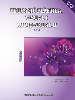 PLÀSTICA, VISUAL Y AUDIOVISUAL II. TEORIA. VALENCIA 2019