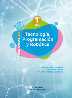 Tecnología, Programación y Robótica 1º ESO - Proyecto INVENTA PLUS