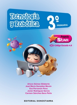 TECNOLOGÍA Y ROBÓTICA 3º PRIMARIA - PROYECTO STAR - CÓDIGO ESCUELA 4.0 - Madrid -