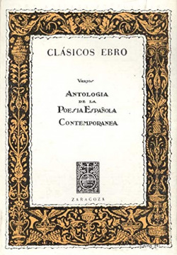 ANTOLOGIA DE LA POESIA ESPAÑOLA CONTEMPORANEA (TOMO 1)