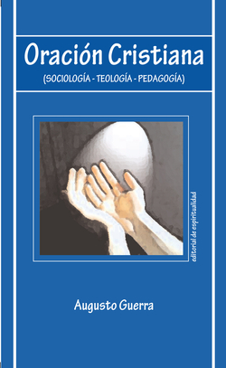 Oración cristiana: sociología teología pedagogía
