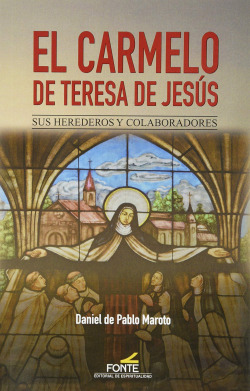El Carmelo de Teresa de Jesús