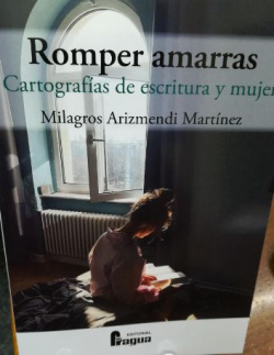 Romper amarras. Cartografías de escritura y mujer