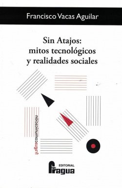Sin atajos: retos tecnológicos y realidades sociales.